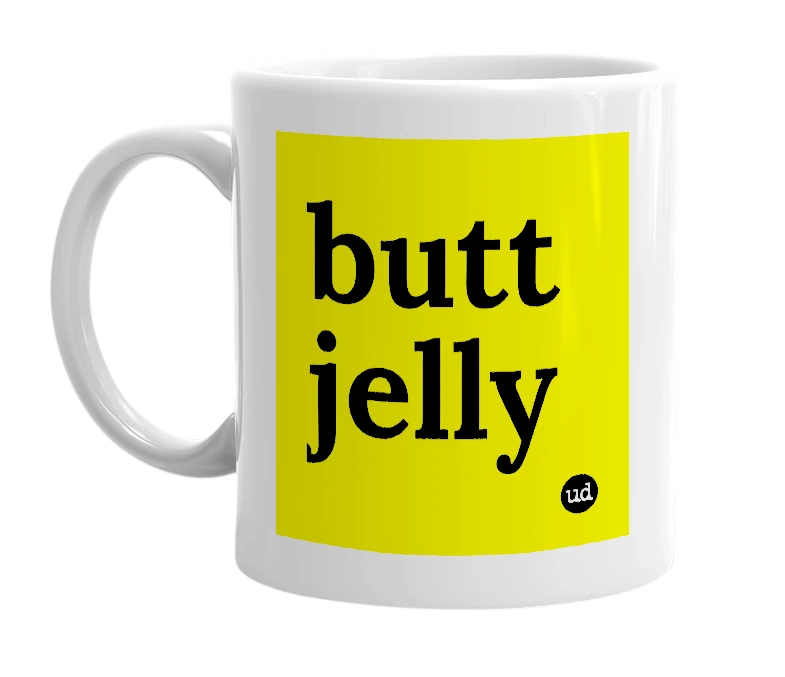 White mug with 'butt jelly' in bold black letters