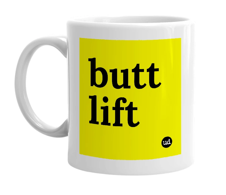 White mug with 'butt lift' in bold black letters