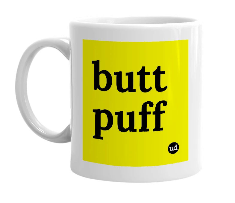 White mug with 'butt puff' in bold black letters