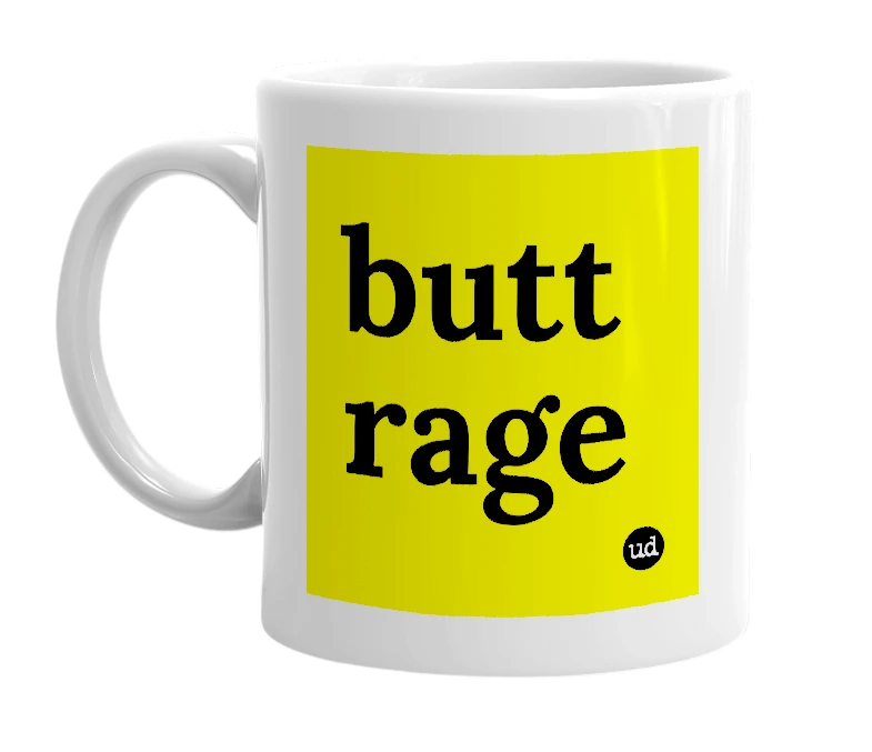 White mug with 'butt rage' in bold black letters