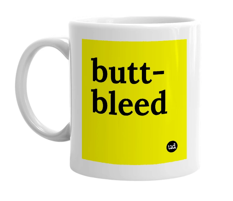 White mug with 'butt-bleed' in bold black letters