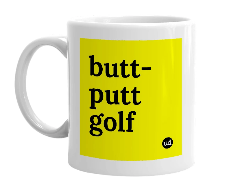 White mug with 'butt-putt golf' in bold black letters