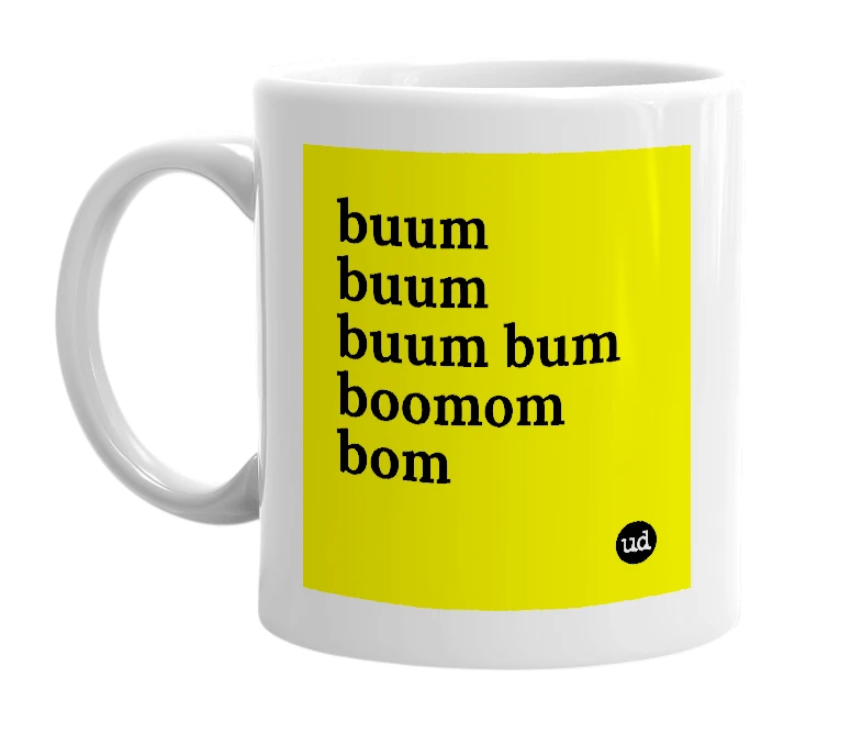 White mug with 'buum buum buum bum boomom bom' in bold black letters