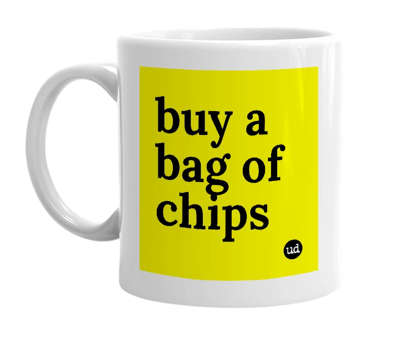 White mug with 'buy a bag of chips' in bold black letters