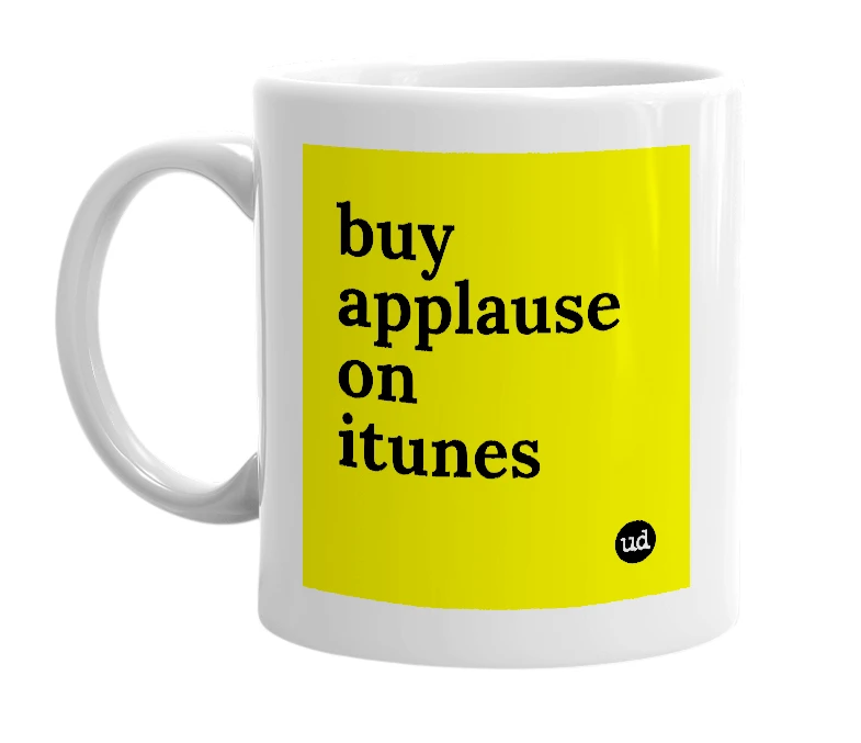 White mug with 'buy applause on itunes' in bold black letters