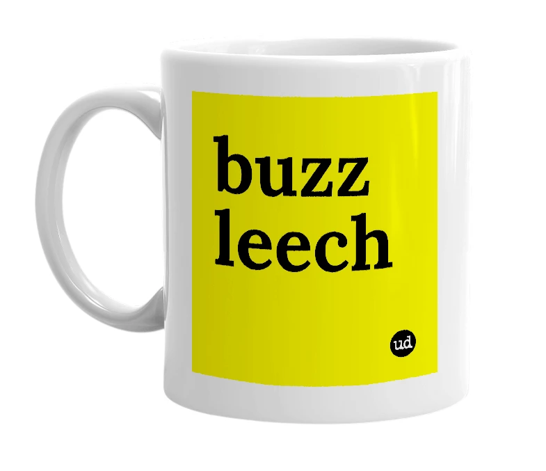 White mug with 'buzz leech' in bold black letters