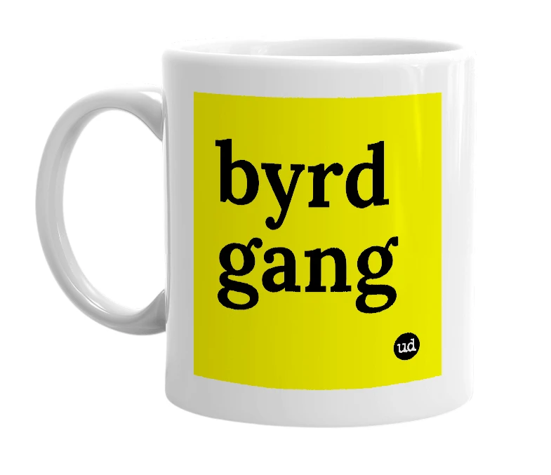 White mug with 'byrd gang' in bold black letters