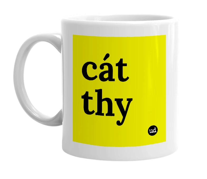 White mug with 'cát thy' in bold black letters