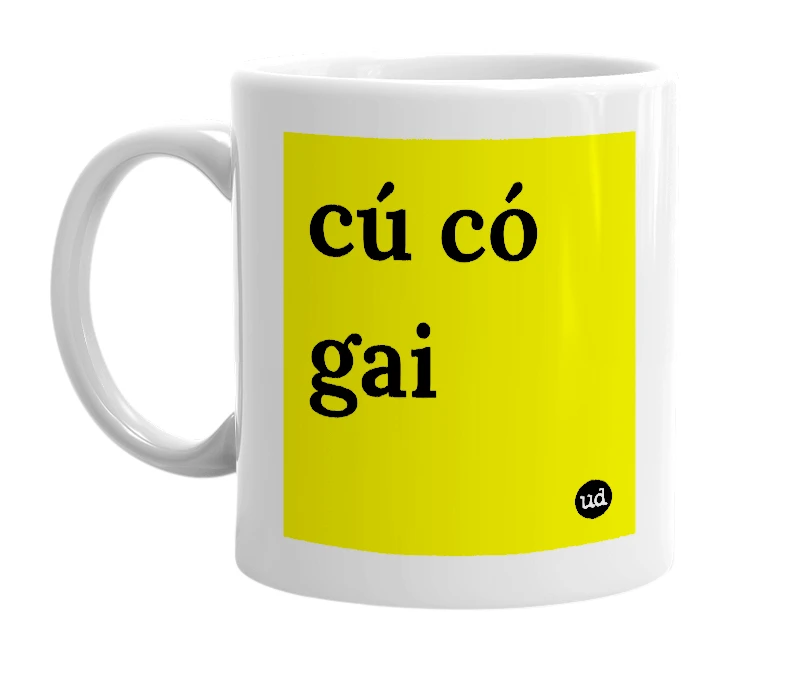 White mug with 'cú có gai' in bold black letters
