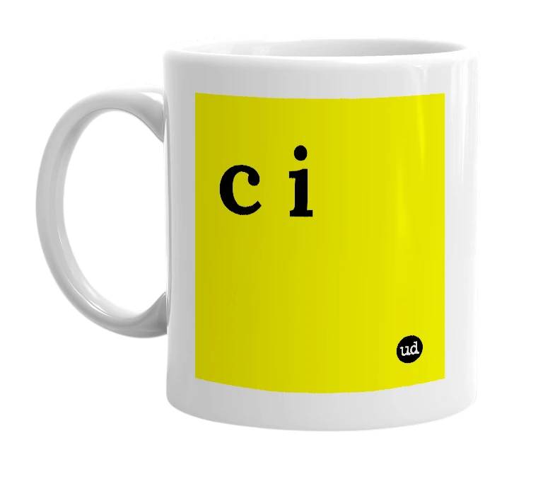 White mug with 'c i' in bold black letters