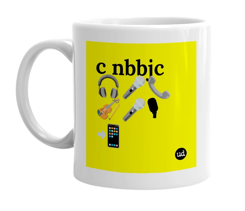 White mug with 'c nbbjc 🎧🎤📞🎻🎤🎙📲' in bold black letters