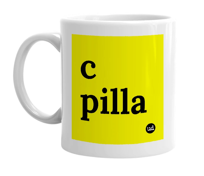 White mug with 'c pilla' in bold black letters