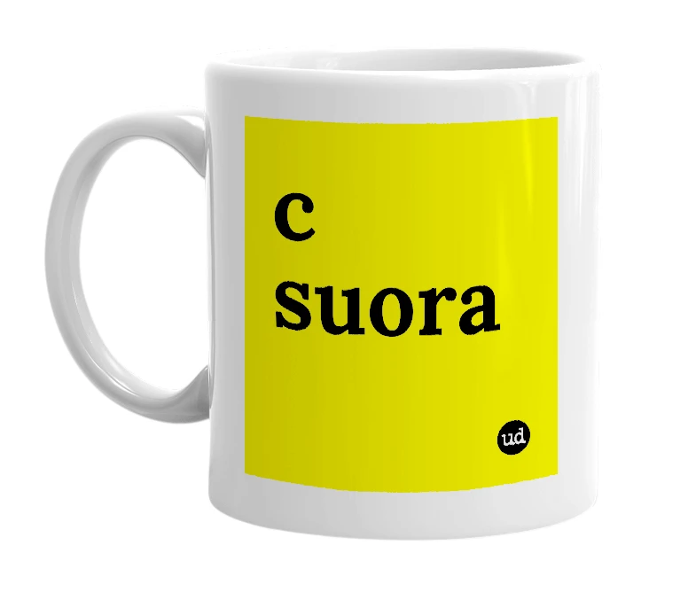 White mug with 'c suora' in bold black letters