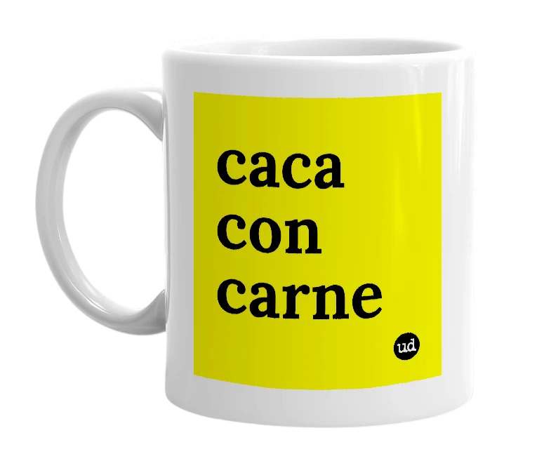 White mug with 'caca con carne' in bold black letters