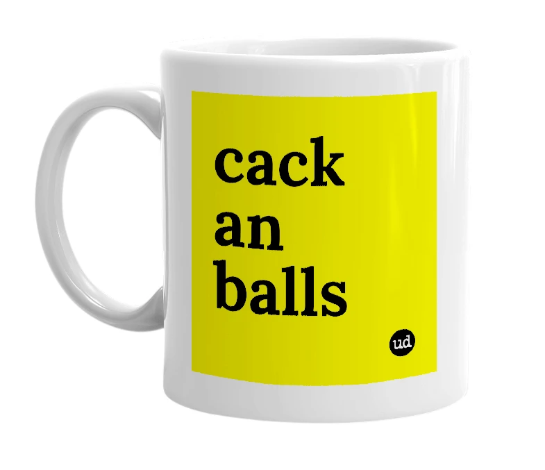 White mug with 'cack an balls' in bold black letters