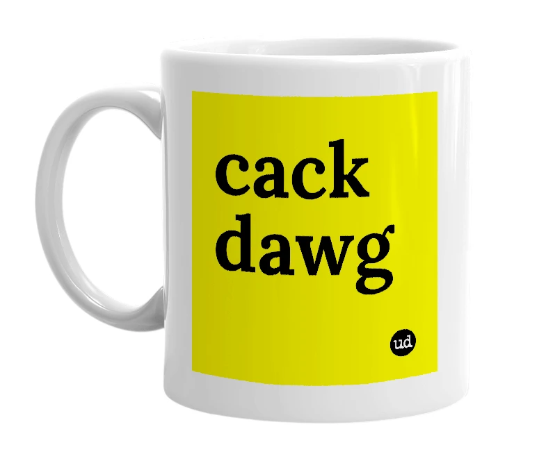 White mug with 'cack dawg' in bold black letters