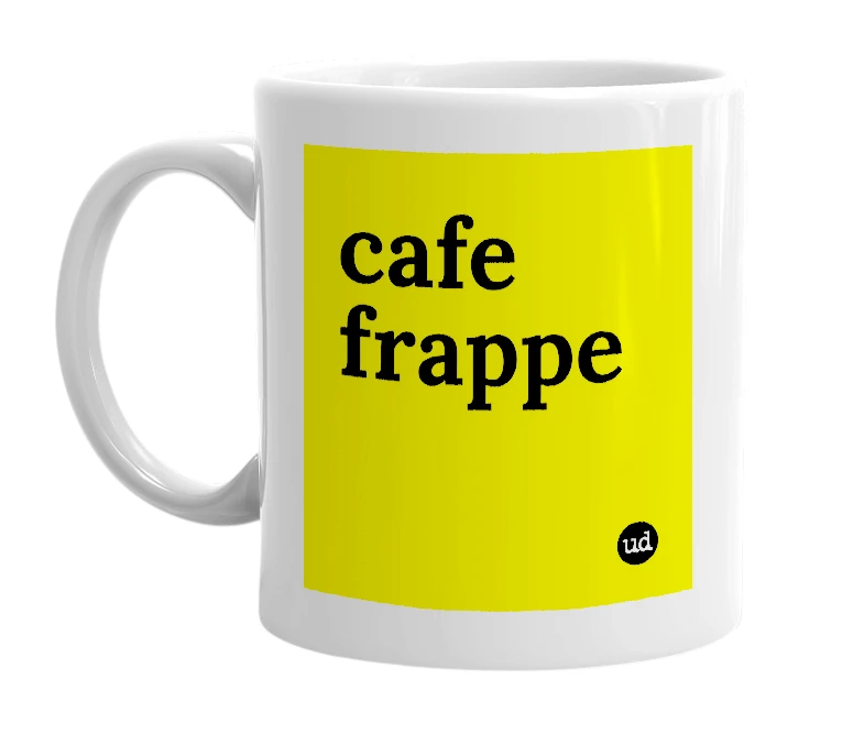 White mug with 'cafe frappe' in bold black letters