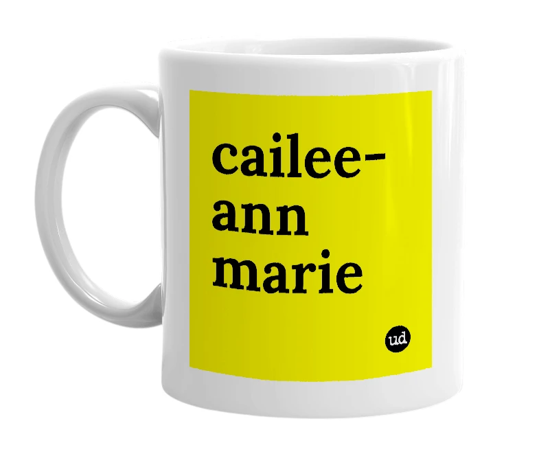 White mug with 'cailee-ann marie' in bold black letters
