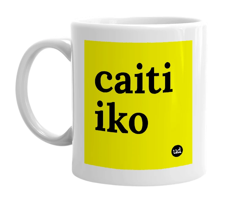 White mug with 'caiti iko' in bold black letters