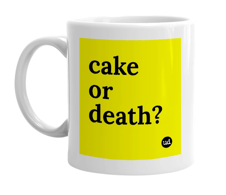 White mug with 'cake or death?' in bold black letters