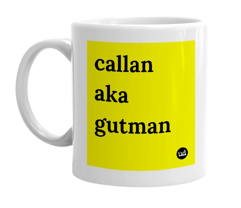 White mug with 'callan aka gutman' in bold black letters