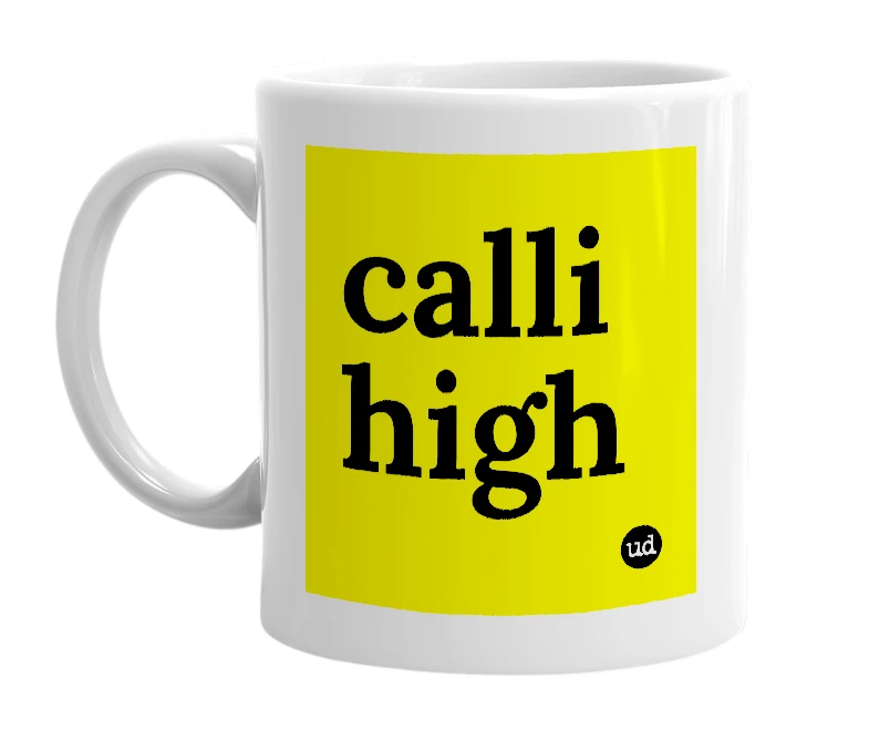 White mug with 'calli high' in bold black letters