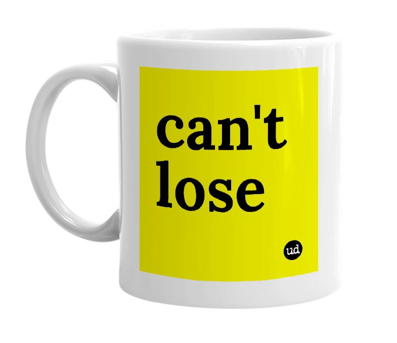 White mug with 'can't lose' in bold black letters