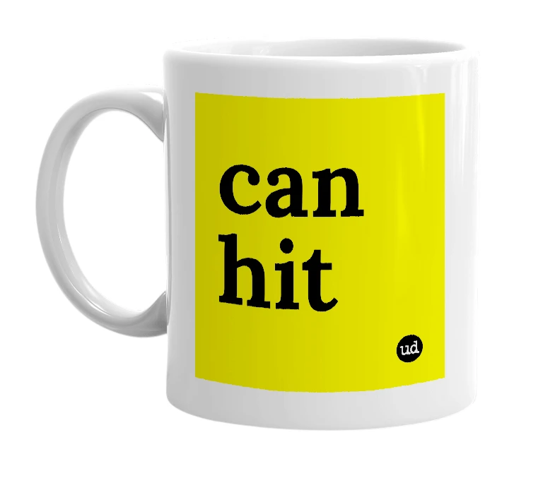 White mug with 'can hit' in bold black letters