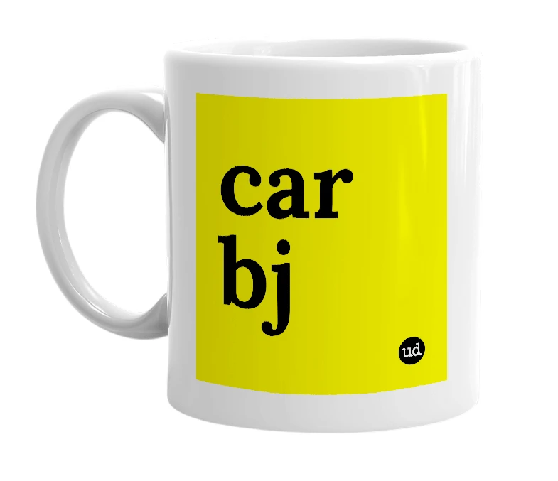 White mug with 'car bj' in bold black letters