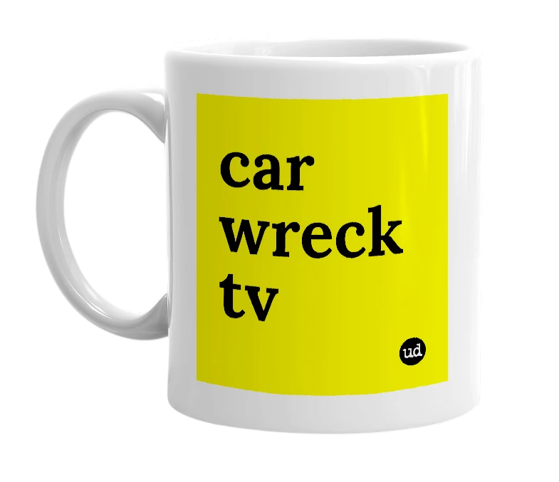 White mug with 'car wreck tv' in bold black letters