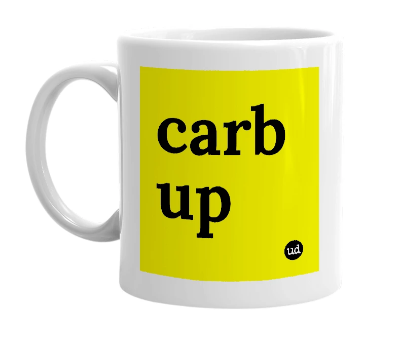 White mug with 'carb up' in bold black letters