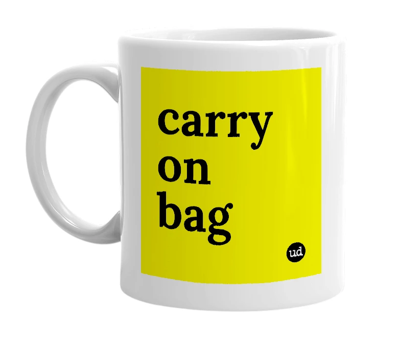 White mug with 'carry on bag' in bold black letters