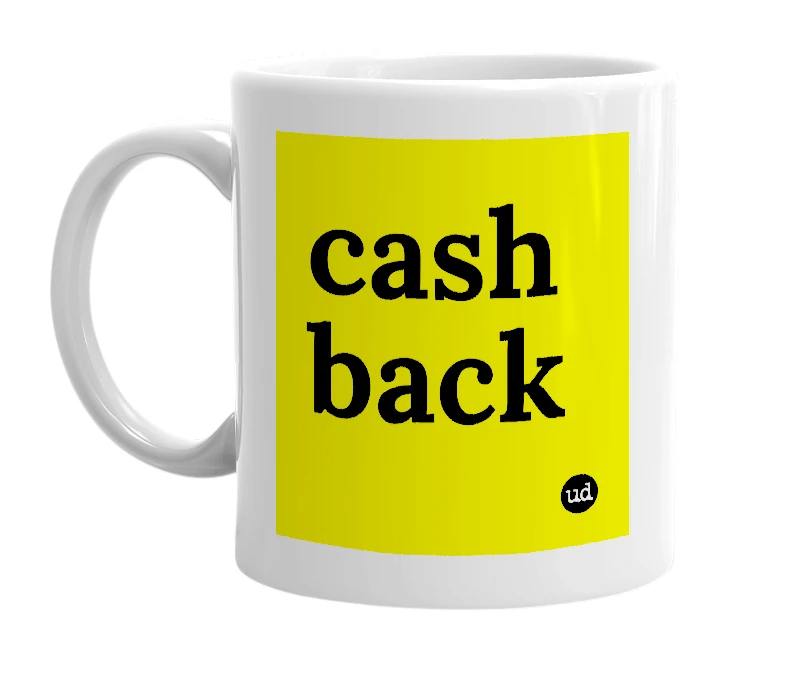 White mug with 'cash back' in bold black letters