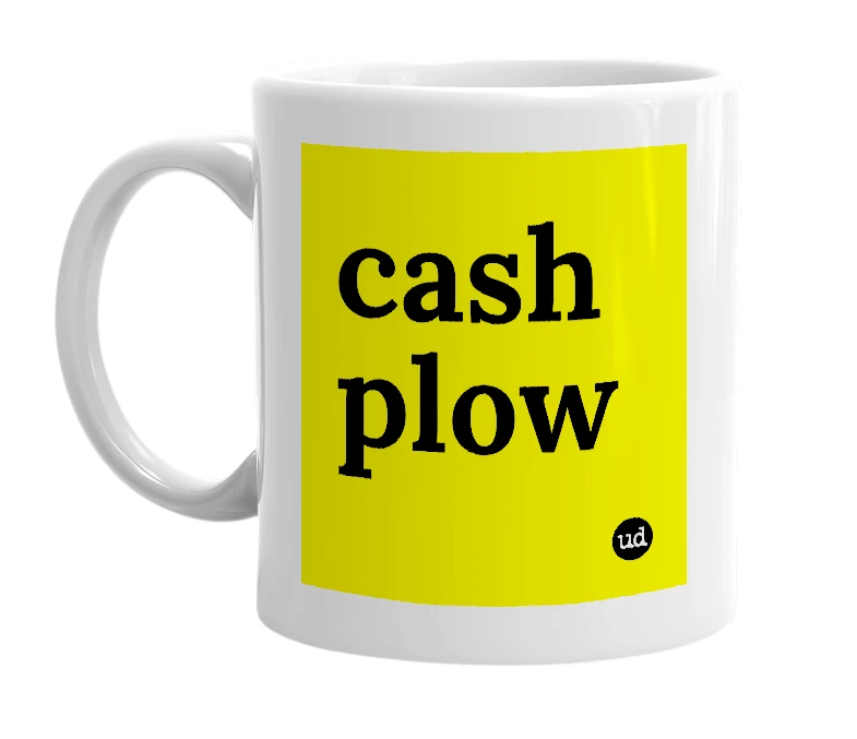 White mug with 'cash plow' in bold black letters