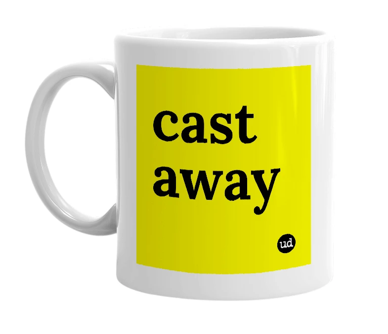 White mug with 'cast away' in bold black letters