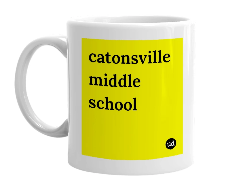 White mug with 'catonsville middle school' in bold black letters