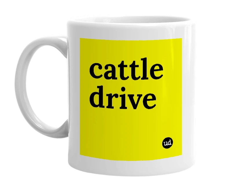 White mug with 'cattle drive' in bold black letters