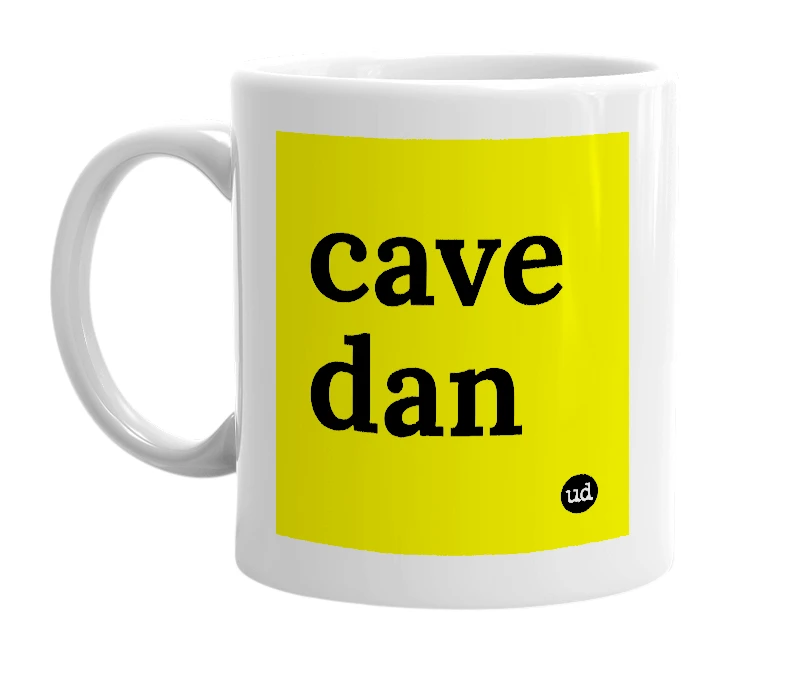 White mug with 'cave dan' in bold black letters