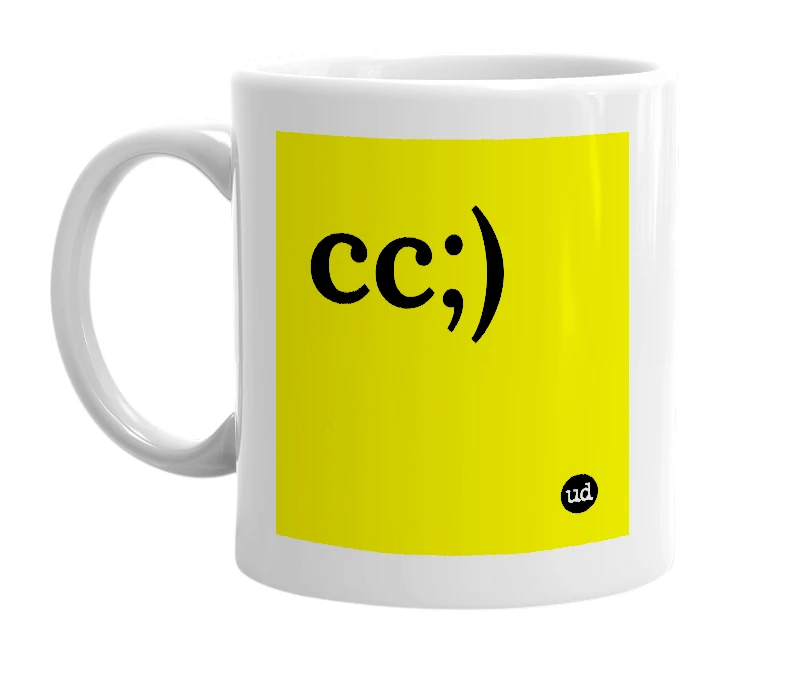 White mug with 'cc;)' in bold black letters