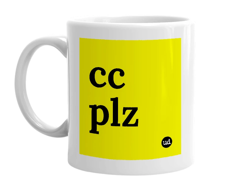 White mug with 'cc plz' in bold black letters