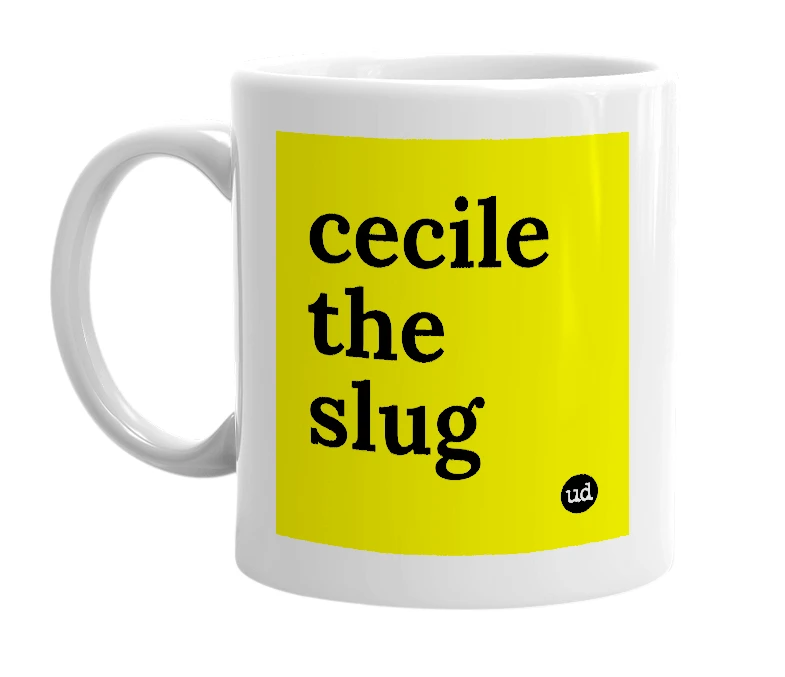 White mug with 'cecile the slug' in bold black letters