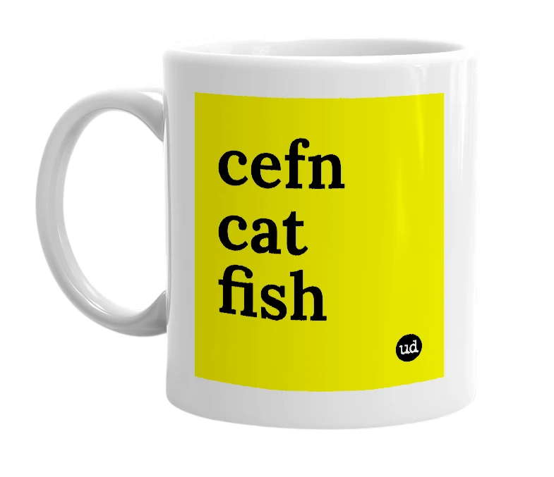 White mug with 'cefn cat fish' in bold black letters