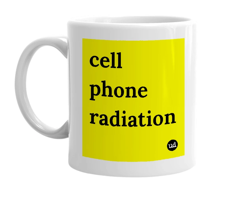 White mug with 'cell phone radiation' in bold black letters