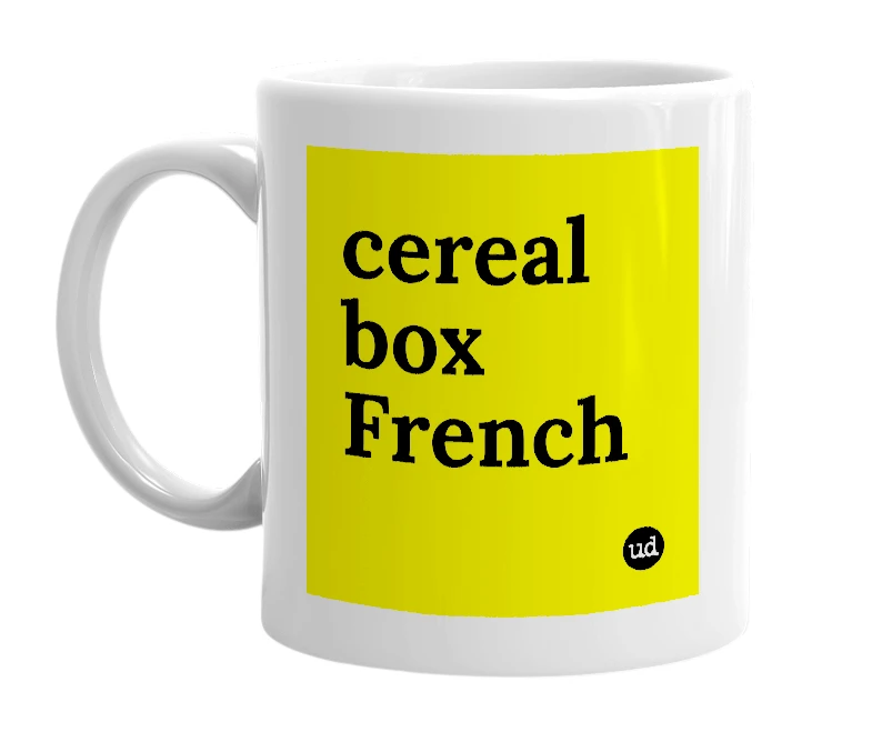 White mug with 'cereal box French' in bold black letters