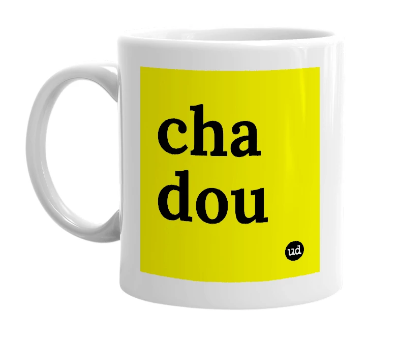 White mug with 'cha dou' in bold black letters