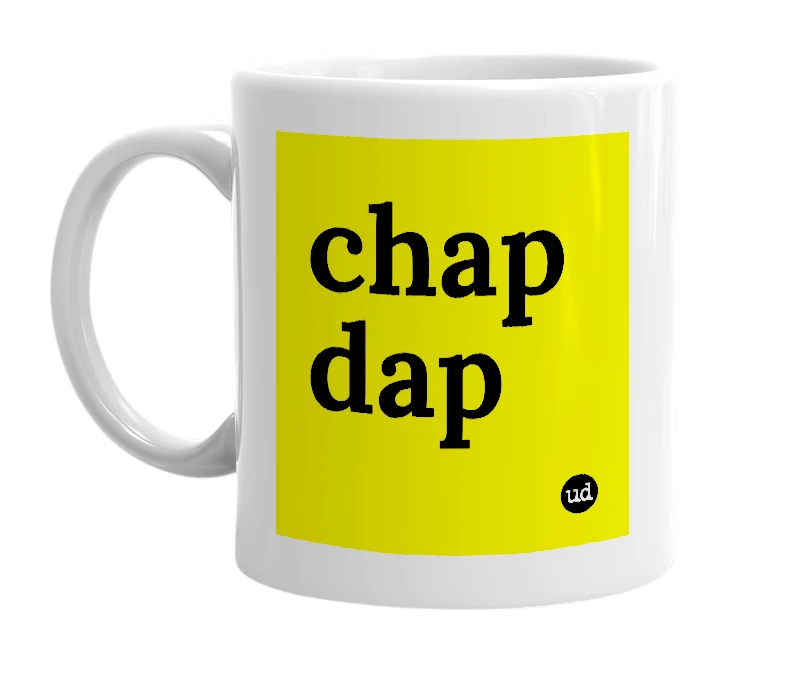 White mug with 'chap dap' in bold black letters