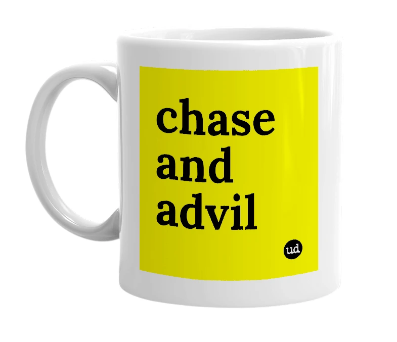 White mug with 'chase and advil' in bold black letters