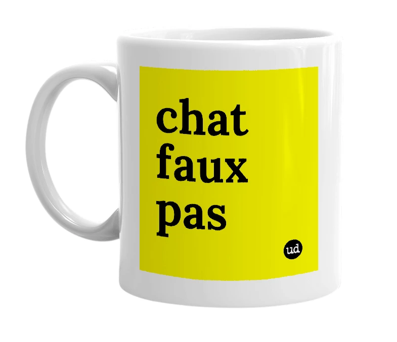 White mug with 'chat faux pas' in bold black letters