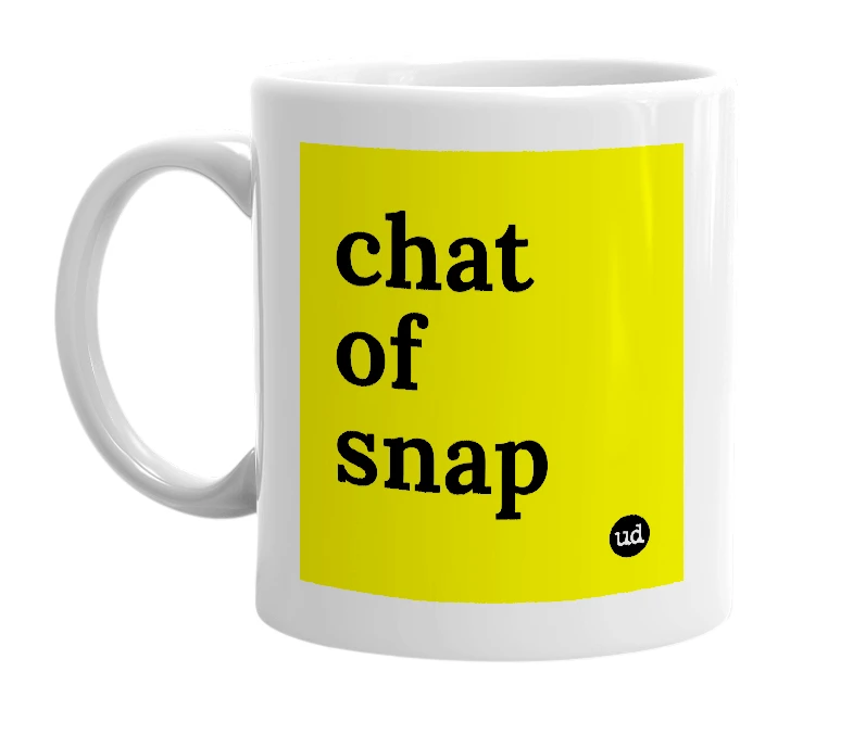 White mug with 'chat of snap' in bold black letters