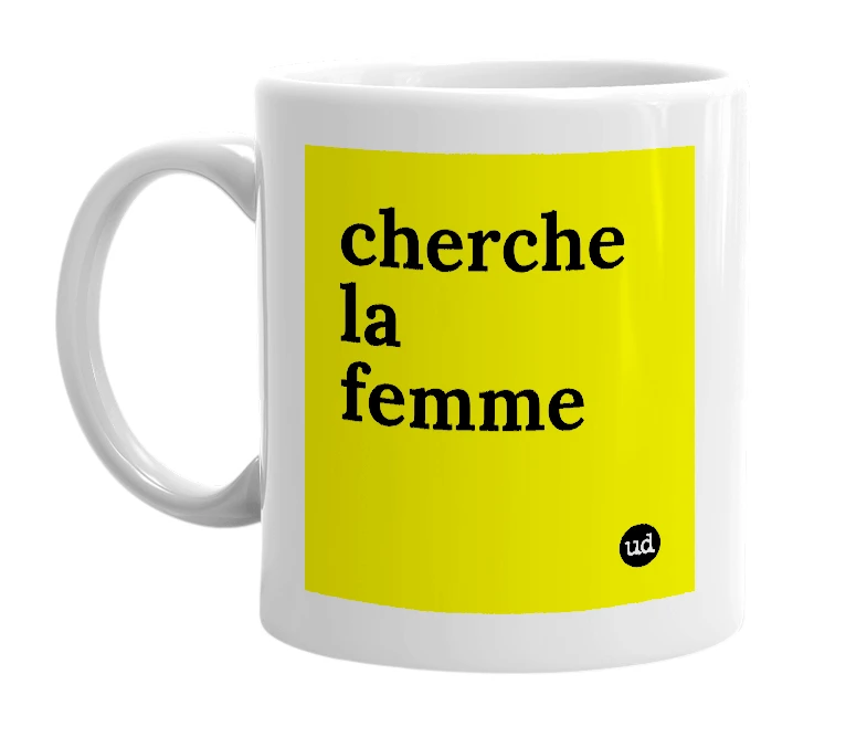 White mug with 'cherche la femme' in bold black letters
